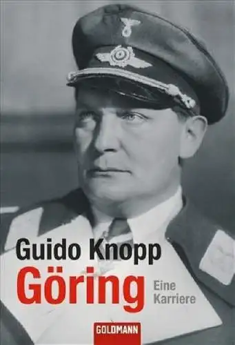 Buch: Göring - Eine Karriere, Guido Knopp, 2007, Goldmann, gebraucht, sehr gut