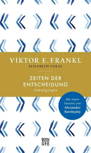 Buch: Zeiten der Entscheidung, Frankl, Viktor E., 2022, Benevento, Ermutigungen