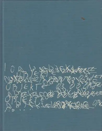 Buch: Objekte von Bernhard Schobinger dargestellt in Bildern von Annelies 346317