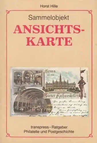 Buch: Sammelobjekt Ansichtskarte, Hille, Horst. 1989, transpress, gebraucht, gut