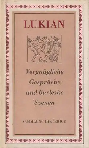 Sammlung Dieterich 219, Vergnügliche Gespräche und burleske Szenen. Lukian, 1985