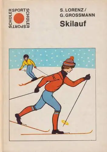 Buch: Skilauf, Lorenz, Siegfried, 1975, Sportverlag, gebraucht, gut