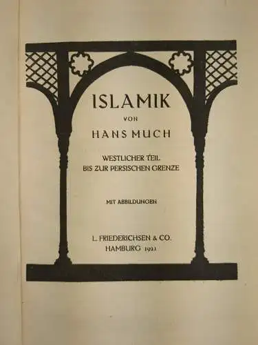 Buch: Islamik, Westlicher Teil bis zur ... Hans Much, 1921, L. Friederichsen