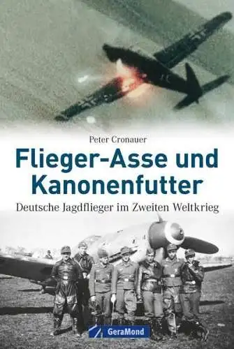 Buch: Flieger-Asse und Kanonenfutter, Peter Cronauer, 2013, GeraMond Verlag