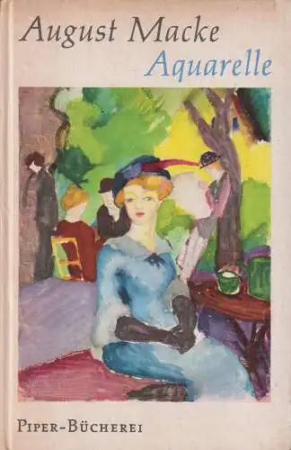 Buch: Aquarelle, Macke, August. Piper-Bücherei, 1958, Piper, gebraucht, gut