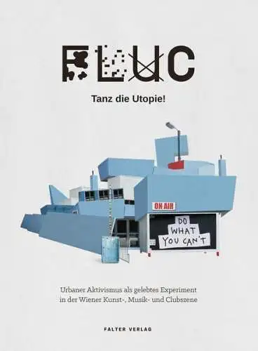 Buch: Fluc: Tanz die Utopie!, ca. 2014, Falter Verlag, gebraucht, sehr gut