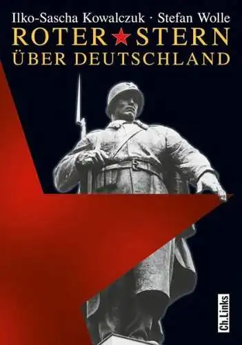 Buch: Roter Stern über Deutschland, Ilko-Sascha Kowalczuk / Stefan Wolle, Links