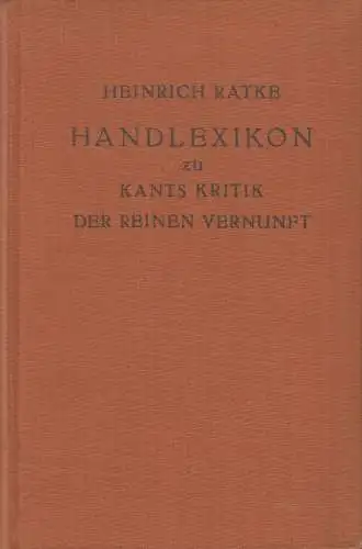 Buch: Systematisches Handlexikon zu Kants Kritik der reinen Vernunft, H. Ratke