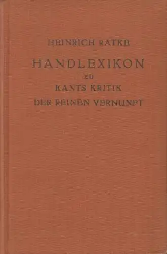 Buch: Systematisches Handlexikon zu Kants Kritik der reinen Vernunft, H. Ratke