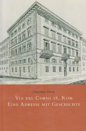 Buch: Via Del Corso 18, Rom, Hock, Dorothee. 2013, Eine Adresse mit Geschichte