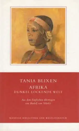 Buch: Afrika, dunkel lockende Welt, Blixen, Tania. 1987, Manesse Verlag