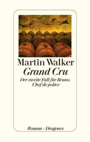 Buch: Grand Cru, Roman. Walker, Martin, 2010, Diogenes, gebraucht, sehr gut