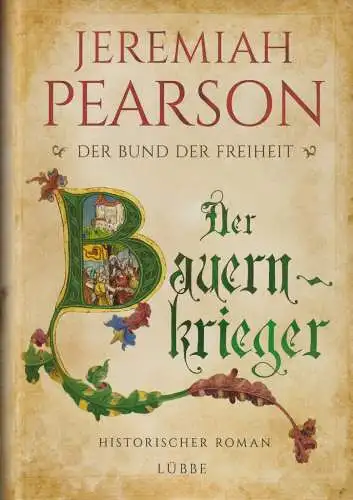 Buch: Der Bauernkrieger, Pearson, Jeremiah, 2017, Lübbe, Der Bund der Freiheit