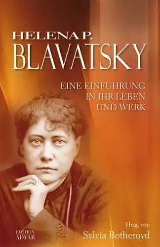 Buch: Helena P. Blavatsky, Leben und Werk, Sylvia Botheroyd, 2006, Aquamarin