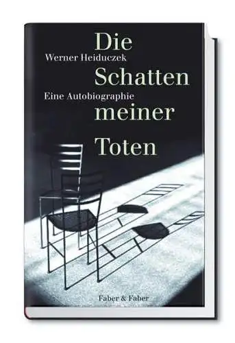 Buch: Die Schatten meiner Toten, Werner Heiduczek, 2005, Faber & Faber