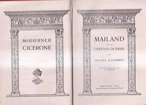 Buch: Mailand und die Certosa di Pavia, Paul Schubring, 1904, Union Deutsche...