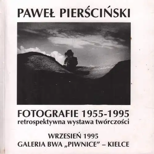 Ausstellungskatalog: Fotografie 1955-1995, Pierscinski, Pawel, 1995, Galeria BWA