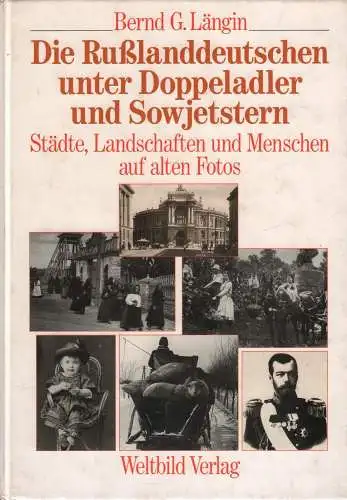 Buch: Die Rußlanddeutschen unter Doppeladler und Sowjetstern, Längin, Bernd G