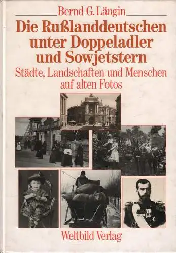 Buch: Die Rußlanddeutschen unter Doppeladler und Sowjetstern, Längin, Bernd G