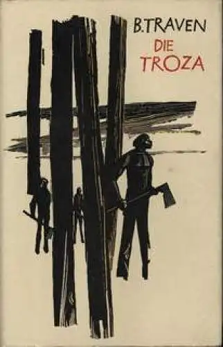 Buch: Die Troza, Traven, B. Ausgewählte Werke, 1965, Verlag Volk und Welt