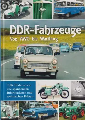 Buch: DDR-Fahrzeuge, 2020, garant Verlag, Von AWO bis Wartburg, sehr gut