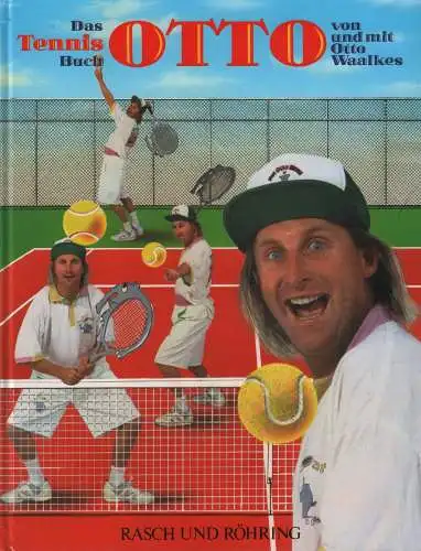 Buch: Das Tennis Buch Otto, Waalkes, Otto. 1992, Verlag Rasch und Röhring