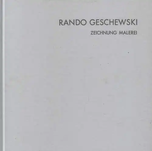 Buch: Rando Geschewski, Brekenfeld, Malte u.a., Malerei, Zeichnung