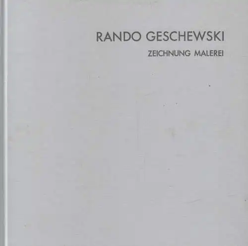 Buch: Rando Geschewski, Brekenfeld, Malte u.a., Malerei, Zeichnung