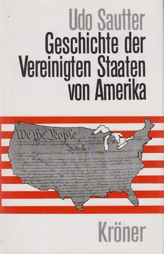 Buch: Geschichte der Vereinigten Staaten von Amerika, Udo Sautter, 1986, Kröner