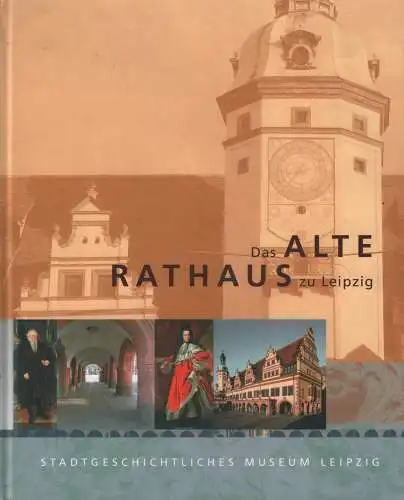 Buch: Das Alte Rathaus zu Leipzig, Rodekamp, Volker. 2004, gebraucht, sehr gut