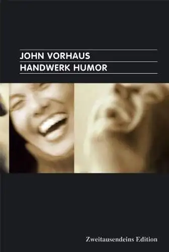 Buch: Handwerk Humor, John Vorhaus. Zweitausendeins, 2010, gebraucht, sehr gut