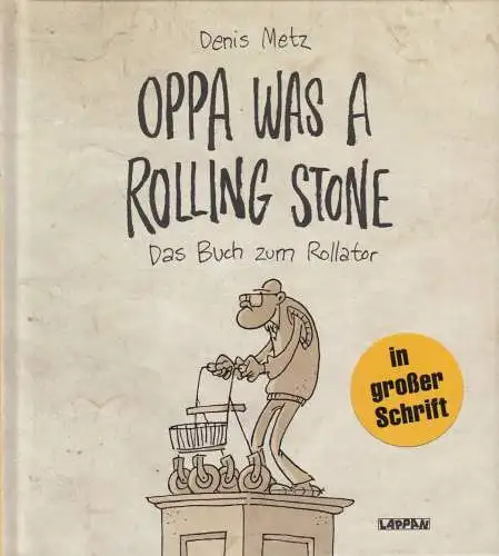 Buch: Oppa was a Rolling Stone, Denis Metz, 2012, Lappan erlag, signiert