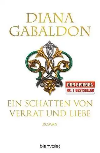 Buch: Ein Schatten von Verrat und Liebe, Gabaldon, Diana, 2015, Blanvalet, Roman