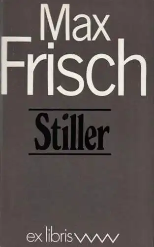 Buch: Stiller, Frisch, Max. Ex libris, 1982, Verlag Volk und Welt, Roman