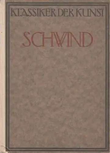 Buch: Schwind - Eine Auswahl. Keysser, Gustav, Deutsche Verlags-Anstalt, 1922