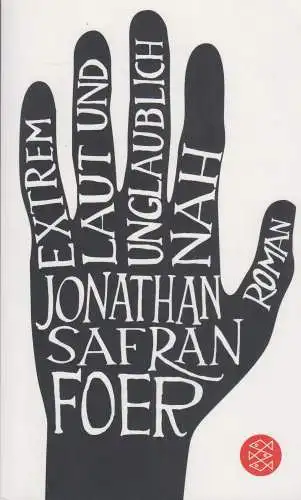 Buch: Extrem laut und unglaublich nah, Foer, Jonathan Safran. 2013, Roman