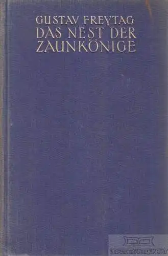 Buch: Das Nest der Zaunkönige, Freytag, Gustav. Die Ahnen, ca. 1920
