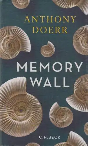 Buch: Memory Wall, Doerr, Anthony, 2016, Verlag C.H. Beck, gebraucht: gut