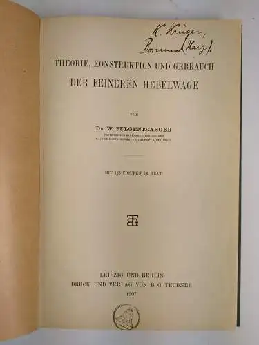 Buch: Theorie, Konstruktion und Gebrauch der feineren Hebelwage, Felgentraeger