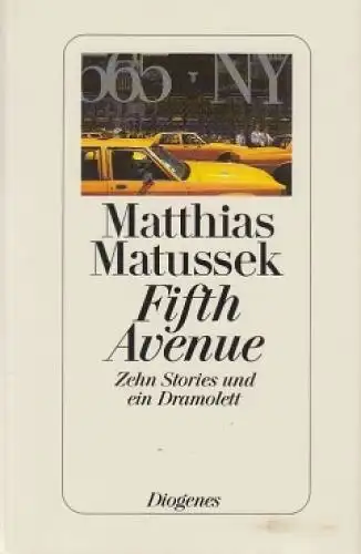 Buch: Fifth Avenue, Matussek, Matthias. 1995, Diogenes Verlag, gebraucht, gut