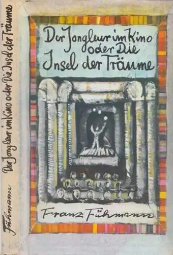 Buch: Der Jongleur im Kino oder Die Insel der Träume, Fühmann, Franz. 1970