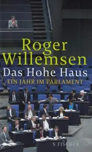 Buch: Das Hohe Haus, Willemsen, Roger. 2014, S. Fischer Verlag