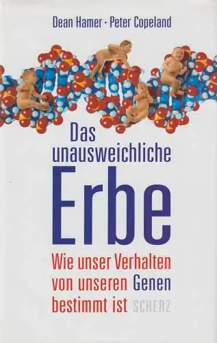 Buch: Das unausweichliche Erbe. Hamer, Dean / Copeland, Peter, 1998, Scherz