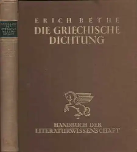 Buch: Die griechische Dichtung, Bethe, Erich. Handbuch der Literaturwissenschaft