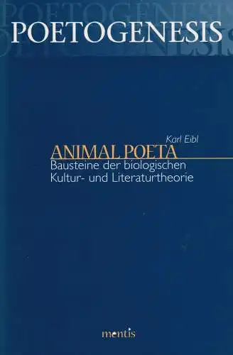 Buch: Animal Poeta, Eibl, Karl, 2004, mentis Verlag, gebraucht, sehr gut