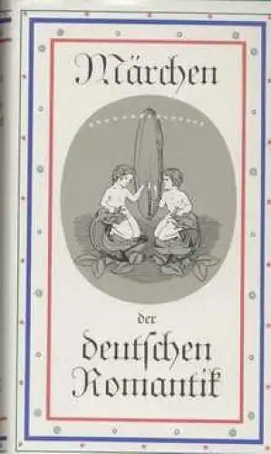 Sammlung Dieterich 200, Märchen der deutschen Romantik, Muschwitz, Gerhard. 1987