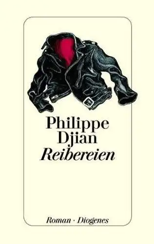 Buch: Reibereien, Djian, Philippe, 2005, Diogenes, Roman, gebraucht, sehr gut