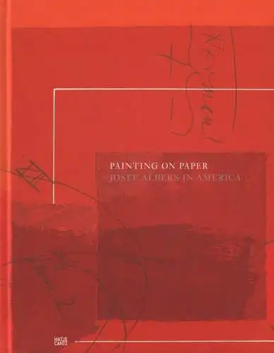 Ausstellungskatalog: Painting on Paper, Liesbrock, Heinz u.a., 2011, Hatje Cantz