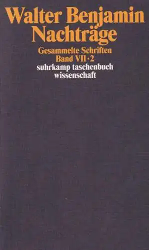 Buch: Gesammelte Schriften VII-2, Benjamin, Walter, 2006, Suhrkamp, sehr gut