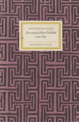 Insel-Bücherei 400, Der ausgewählten Gedichte erster Teil, Rilke, Rainer Maria